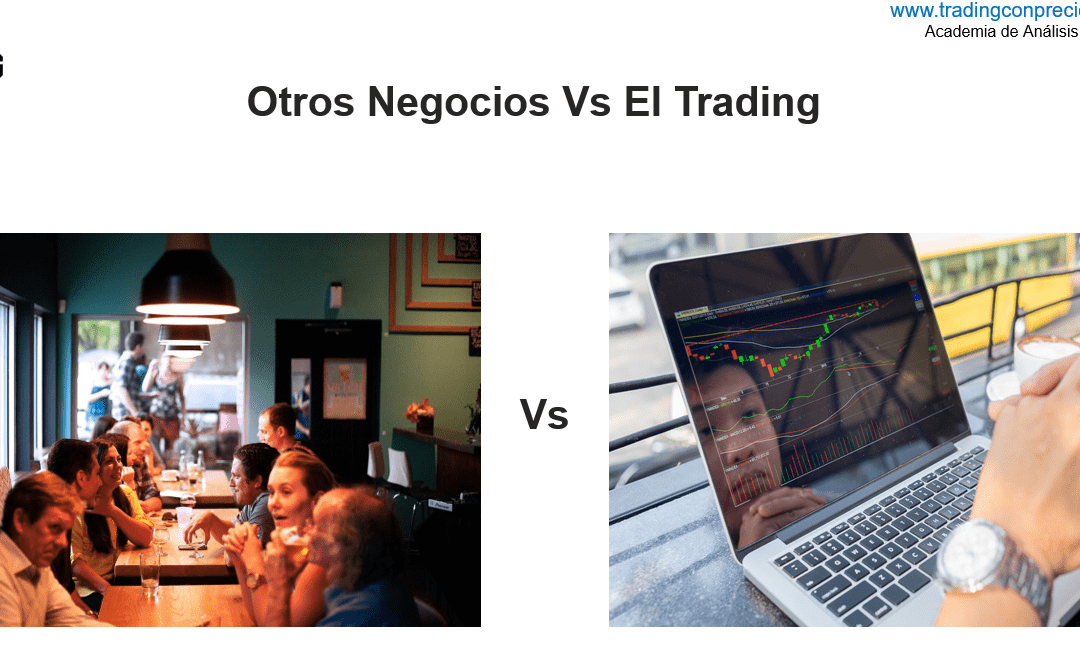 El Trading Vs Otros Negocios